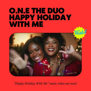 O.N.E The Duo Rings In Christmas Cheer With Instant Christmas Classic “Happy Holiday With Me” And Three-Song EP, O.N.E Very Merry Christmas